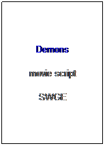 Text Box: Demons
movie script
SWGE
